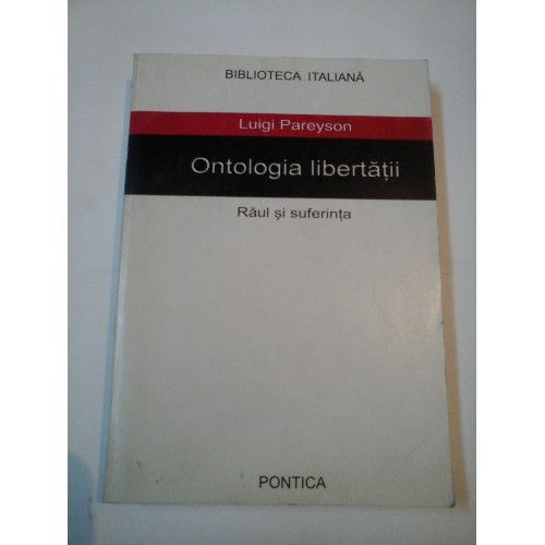 ONTOLOGIA LIBERTATII - Luigi Pareyson ONTOLOGIA LIBERTATII - Luigi Pareyson